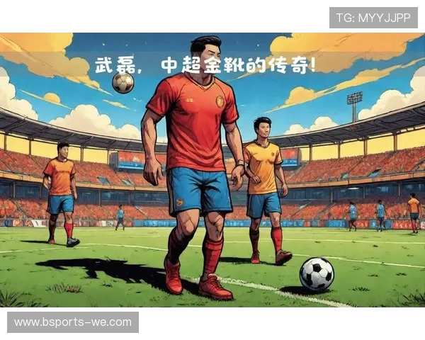 中超豪华阵容全解析：明星球员、战术打法与未来展望